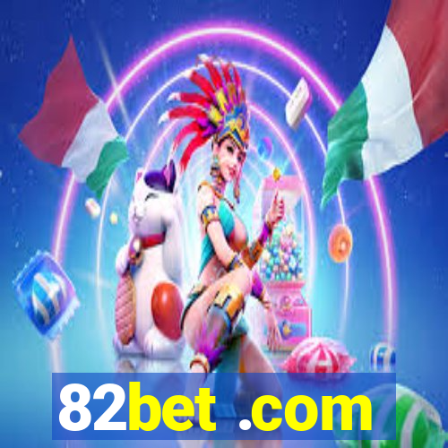 82bet .com